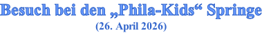 Besuch bei den „Phila-Kids“ Springe (26. April 2026)