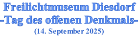 Freilichtmuseum Diesdorf -Tag des offenen Denkmals- (14. September 2025)